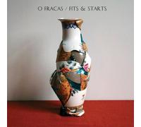O Fracas - Fits & Starts