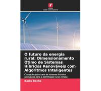 O futuro da energia rural: Dimensionamento Ótimo de Sistemas Híbridos Renováveis com Algoritmos Inteligentes