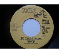 O, Gary - O, Gary Get It While You Can 7" RCA JK13870 EX 1984