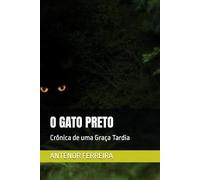 O GATO PRETO: Crônica de uma Graça Tardia