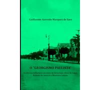 O "Georgismo Paulista": A reforma tributária na visão de Octaviano Alves de Lima, Rubens do Amaral e Monteiro Lobato