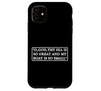 O God, THY Sea is So Great and My Boat is So Petit Citation Coque pour iPhone 11