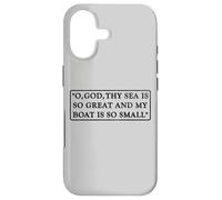 O God, THY Sea is So Great and My Boat is So Petit Citation Coque pour iPhone 17