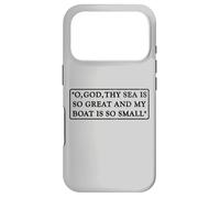 O God, THY Sea is So Great and My Boat is So Petit Citation Coque pour iPhone 17 Pro