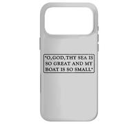 O God, THY Sea is So Great and My Boat is So Petit Citation Coque pour iPhone 17 Pro Max