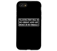 O God, THY Sea is So Great and My Boat is So Petit Citation Coque pour iPhone SE (2020) / 7/8