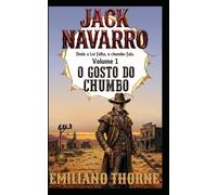 O GOSTO DO CHUMBO: Um Faroeste Pulp de Sangue e Poeira