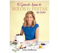O Grande Livro De Bolos & Festas Da Julie (Portuguese Edition)