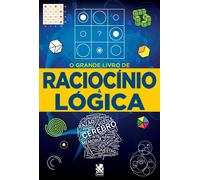 O Grande Livro De Raciocínio E Lógica