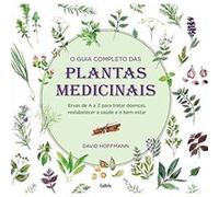 O Guia Completo Das Plantas Medicinais David Hoffman (Auteur)