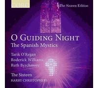 O Guiding Night : The Spanish Mystics