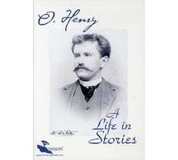 O. Henry: A Life in Stories