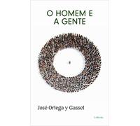 O Homem e a Gente - Ortega y Gasset - José Ortega Y Gasset - Lebooks Editora - ebook (ePub) - Livre