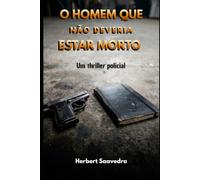 O homem que não deveria estar morto