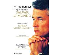 O Homem que Queria Salvar o Mundo (Portuguese Edition) [Paperback] Samantha Power