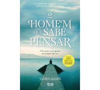 O Homem que Sabe Pensar (Portuguese Edition) [Paperback] James Allen