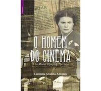 O Homen Do Cinema - [Livre en VO] Aranha Antunes, Lucinda (Auteur)