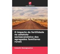O impacto da fertilidade no estatuto socioeconómico dos agregados familiares rurais