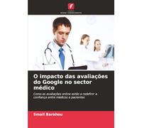 O impacto das avaliações do Google no sector médico: Como as avaliações online estão a redefinir a confiança entre médicos e pacientes