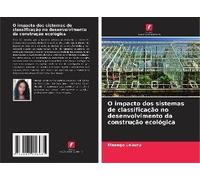 O Impacto Dos Sistemas De Classificação No Desenvolvimento Da Construção Ecológica