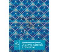 O istorie culturala a insomniei - Eluned Summers-Bremner