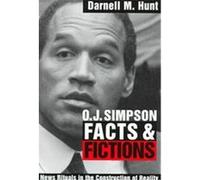 O.J. Simpson Facts and Fictions Darnell M. Hunt (Auteur)