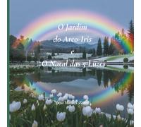 O Jardim do Arco-Iris e o Natal das Cinco Luzes