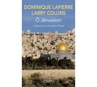O Jérusalem Dominique Lapierre (Auteur), Larry Collins (Auteur)
