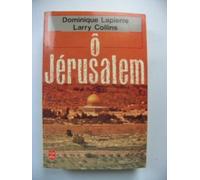 Ô Jérusalem: Récit