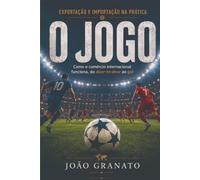 O JOGO: Como o comércio internacional funciona, do door-to-door ao gol
