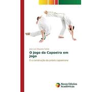 O Jogo Da Capoeira Em Jogo
