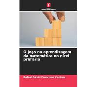 O jogo na aprendizagem da matemática no nível primário