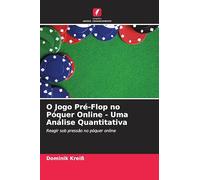 O Jogo Pré-Flop no Póquer Online - Uma Análise Quantitativa