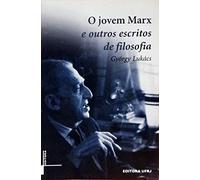 O Jovem Marx e Outros Escritos de Filosofia