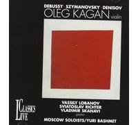 O.Kagan - Debussy - Szymanowski - Denisov