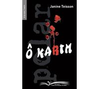 Ô Karim - Janine Teisson - Chevre-Feuille Etoilee - broché - Roman