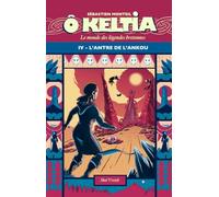 Ô Keltia tome 4 L'antre de l'Ankou