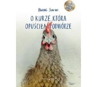 O kurze, która opuszczła podwórze - Sun-mi Hwang (Roman auf Polnisch)