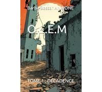 O.L.E.M: TOME 1 : DÉCADENCE