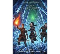 O Labirinto de Gelo e o Orbe da Cura: O segundo livro da saga de fantasia épica A Saga das Oito Esferas