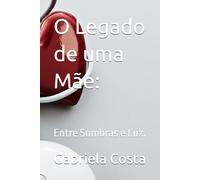 O Legado de uma Mãe:: Entre Sombras e Luz.