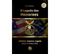 O Legado dos Honorees: Golden Eagles 2025
