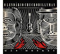 O Lendário Chucrobillyman - Man Monkey (12'' Vinyl) [Import]
