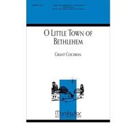 O Little Town Of Bethlehem / Choral Score
