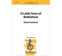 O Little Town Of Bethlehem / Choral Score