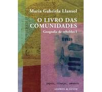 O Livro das Comunidades Geografia de Rebeldes I (Portuguese Edition) [Paperback] Maria Gabriela Llansol