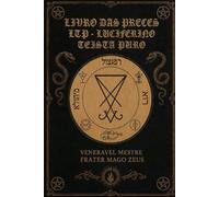 O LIVRO DAS PRECES: LUCIFERIANAS TEÍSTA PURA