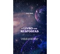 O Livro das Respostas: O auxílio que você precisa para ler as respostas que estão em você.