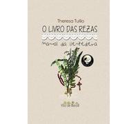 O Livro Das Rezas: Manual da Benzedeira