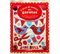 O Livro de Costura das Garotas (Em Portuguese do Brasil)